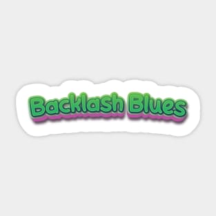 Backlash Blues (Nina Simone) Sticker